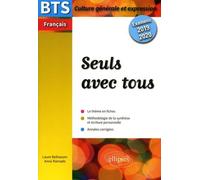 Bts Français - Seuls Avec Tous - Epreuve De Culture Générale Et Expression