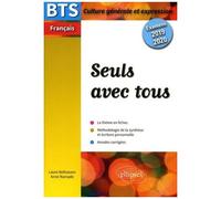 Bts Français - Seuls Avec Tous - Epreuve De Culture Générale Et Expression - Edition 2019-2020