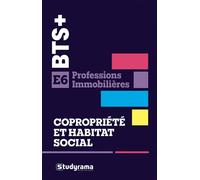 BTS Immobilier - Copropriété et habitat social - E6 Assemblées générales, charges, budget et contentieux pour réussir l'épreuve E6 - Collectif - Studyrama Eds - broché - Scolaire / Universitaire