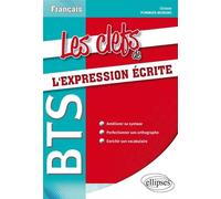 BTS - Les clefs de l’expression écrite BTS Sujets corrigés - Christel Pommier-Morand - Ellipses - broché - Scolaire / Universitaire
