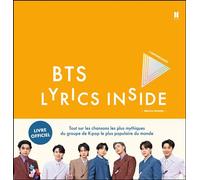 BTS Lyrics inside Tout sur les chansons les plus mythiques du groupe de K-pop le plus populaire du monde - Yeong-Hee Lim - Leduc Pop Culture - relié - Beau livre