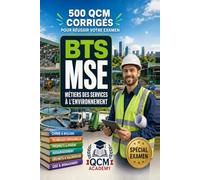 BTS Métiers des Services à l'Environnement (MSE): 500 QCM corrigés | Cahier de révision pour préparer l'examen | Propreté, hygiène, déchets, assainissement, sécurité, management, anglais