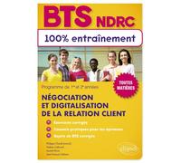 Bts ndrc Négociation et digitalisation de la relation client - Philippe Chaule - Ellipses - broché - Scolaire / Universitaire