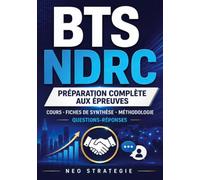 BTS NDRC Préparation complète aux épreuves: Cours · Fiches de synthèse · Méthodologie Questions-réponses