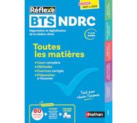 BTS NDRC Toutes les matières 2027-2028 - Réflexe | Négociation et digitalisation de la relation client | Cours, exercices corrigés et préparation examen (8)
