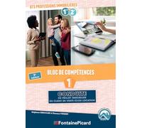 BTS Professions immobilières 1re & 2e années: Bloc de compétences 1 Conduite du projet immobilier du client en vente et/ou en location