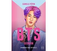 BTS Seokjin, la biographie non-officielle Camille Pepin (Auteur)