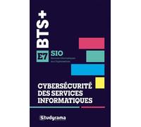 BTS SIO - Cybersécurité des services informatiques - E7 Etudes de cas et méthodes pour réussir l'épreuve E7, option SISR et SLAM - Collectif - Studyrama Eds - broché - Scolaire / Universitaire