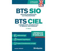 BTS SIO et CIEL - L’épreuve d’anglais Services informatiques aux organisations - Cybersécurité, informatique et réseaux, électronique - Isabelle Arnaud - Studyrama Eds - broché - Scolaire / Universita