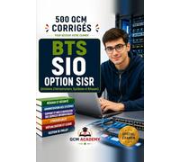 BTS SIO Option SISR: 500 QCM Corrigés | Solutions d'Infrastructure, Systèmes et Réseaux | Cahier d'entraînement express pour réviser la spécialisation ... cybersécurité | Annales et révision
