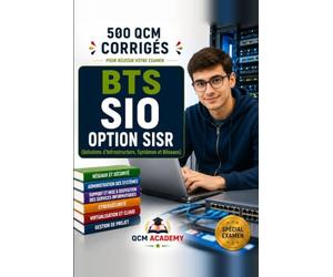 BTS SIO Option SISR: 500 QCM Corrigés | Solutions d'Infrastructure, Systèmes et Réseaux | Cahier d'entraînement express pour réviser la spécialisation ... cybersécurité | Annales et révision