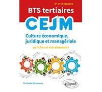 Bts Tertiaires Cejm 1re Et 2e Années - Culture Économique, Juridique Et Managériale En Fiches Et Entraînements