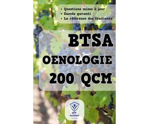 BTSA Viticulture-Oenologie: 200 QCM d'entraînement pour vos examens du Brevet de Technicien Supérieur Agricole (BTSA VO)