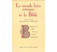 BTT n2 - Le monde latin antique et la Bible Jacques Fontaine (Préface), Jacques Biarne (Auteur), René Braun (Auteur)