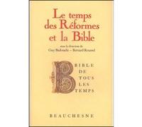 BTT n5 - Le temps des reformes et la Bible Guy Bedouelle (Auteur), Bernard Roussel (Auteur), Astérios Argyriou (Auteur)