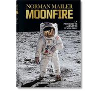 BU-Norman Mailer. MoonFire. La prodigieuse aventure d'Apollo 11