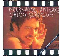 Buarque, Chico - Meus Caros Amigos (Inclus O Que Sera)