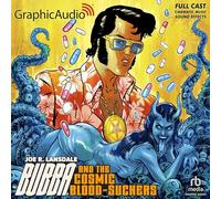 Bubba and the Cosmic Blood-Suckers [Dramatized Adaptation]