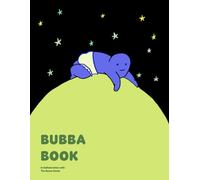 Bubba book: Baby care logbook, an easy daily tracker for newborn feeding, sleep, diaper changes and medications