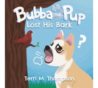 Bubba the Pup Lost His Bark