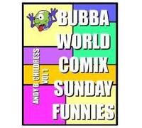 Bubbaworld Comix Sunday Funnies Vol. 1