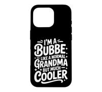 Bubbe, comme Une Grand-mère Normale, Grand-mère juive Beaucoup Plus Cool Coque pour iPhone 16 Pro