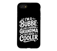 Bubbe, comme Une Grand-mère Normale, Grand-mère juive Beaucoup Plus Cool Coque pour iPhone SE (2020) / 7/8