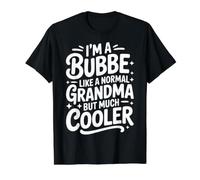 Bubbe, comme Une Grand-mère Normale, Grand-mère juive Beaucoup Plus Cool T-Shirt Graphique avec Valeur, Homme, Noir, L