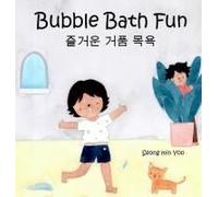 Bubble Bath Fun: Bilingual Korean-English Children's Book 즐거운 거품 목욕 A Story about a Heartwarming Bond Between Grandma and Beaver