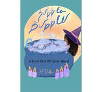 Bubble Bubble: A Little Slice Of Haven Novel