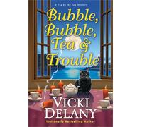 Bubble, Bubble, Tea and Trouble