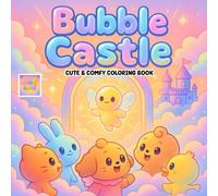 Bubble Castle Coloring Book: Magical Floating Castles and Dreamy Skies to Spark Your Imagination