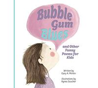 Bubble Gum Blues: and Other Funny Poems for Kids