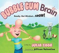 Bubble Gum Brain: Ready, Get Mindset...Grow by Julia Cook [Paperback] NEUF