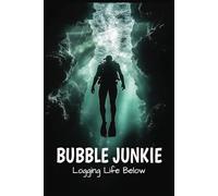 Bubble Junkie: Logging Life Below: Scuba Diving Log Book