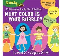 Bubble Kids - What Color is Your Bubble? Children's Tools for Intuition, Level 2