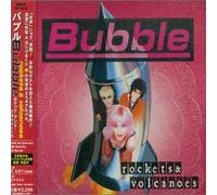 Bubble - Rockets & Volcanoes [Import allemand]