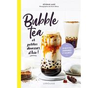 Bubble Tea et petites douceurs d'Asie - Séverine Augé - Larousse - cartonné - Guide