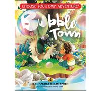 Bubble Town - Tamara Ellis Smith - Choose Your Own Adventure/Open Road - ebook (ePub) - Livre