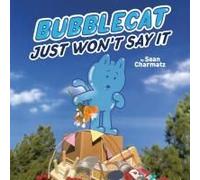 Bubblecat Just Won't Say It