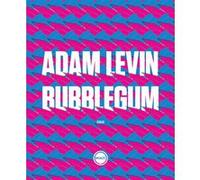Bubblegum Adam Levin (Auteur), Maxime Berrée (Traduction)