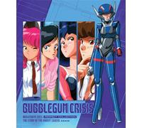 BUBBLEGUM CRISIS