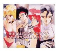 Bubblegum Crisis – Complete Vocal Collection – Import – Universal Music Group