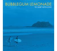 Bubblegum Lemonade - To Surf With Love [Compact Discs]