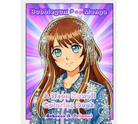 Bubblegum Pop Manga: A Neon Kawaii Coloring Book