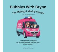 Bubbles With Brynn: The Midnight Muddy Rescue