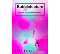 Bubbletecture: inflatable architecture and design