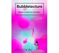 Bubbletecture Inflatable architecture and design - Francis Sharon - Phaidon Press - relié - Beau livre