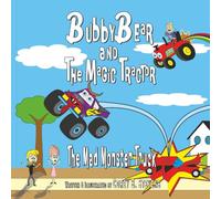 Bubby Bear and the Magic Tractor: The Mad Monster Truck