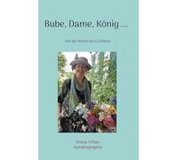 Bube, Dame, König ...: Auf der Bühne des L(i)ebens